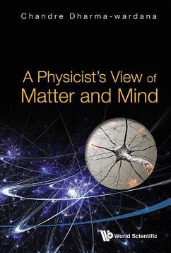 A Physicist's View of Matter and Mind - Dharma-Wardana, Chandre