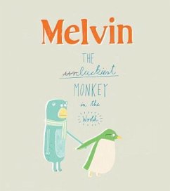 Melvin the Luckiest Monkey - Boldt, Claudia