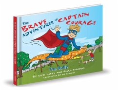 The Brave Adventures of Captain Courage: The Bully - Lasky, Ricki; Siqueiros, Paula