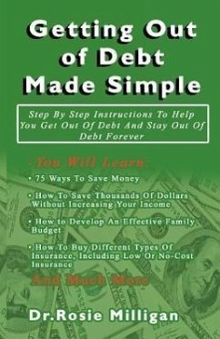 Getting Out of Debt Made Simple - Milligan, Rosie; Milligan, Phd Rosie