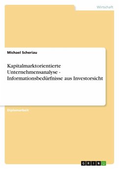 Kapitalmarktorientierte Unternehmensanalyse - Informationsbedürfnisse aus Investorsicht - Scheriau, Michael