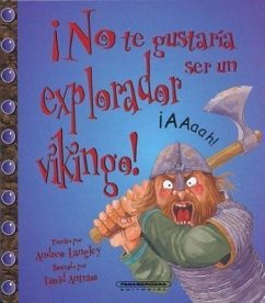 No Te Gustaria Ser Un Explorador Vikingo! - Langley, Andrew