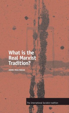 What Is the Real Marxist Tradition? - Molyneux, John