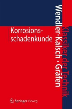Korrosionsschadenkunde - Wendler-Kalsch, Elsbeth;Gräfen, Hubert
