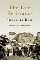 The Last Resistance - Rose, Jacqueline