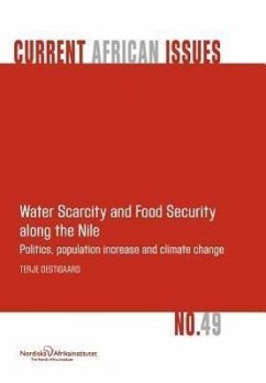 Water Scarcity and Food Security Along the Nile: Politics, Population Increase and Climate Change - Oestigaard, Terje