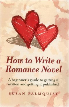 How to Write a Romance Novel - Palmquist, Susan