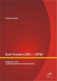 Emil Franzel (1901 ¿ 1976): Biografie eines sudetendeutschen Intellektuellen