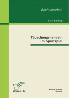 Täuschungshandeln im Sportspiel - Schilling, Marco