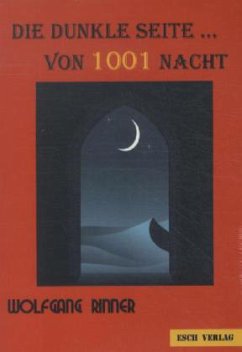 Die dunkle Seite von 1001 Nacht - Rinner, Wolfgang