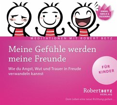 Meine Gefühle werden meine Freunde - Betz, Robert