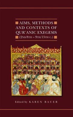 Aims, Methods and Contexts of Qur'anic Exegesis (2nd/8th-9th/15th Centuries) - Bauer, Karen