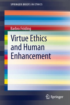 Virtue Ethics and Human Enhancement - Fröding, Barbro