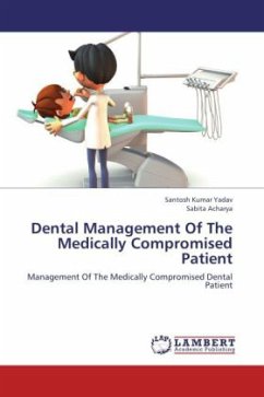 Dental Management Of The Medically Compromised Patient - Yadav, Santosh Kumar;Acharya, Sabita