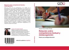 Relación entre competencia textual y metacognición - Poblete Olmedo, Claudia Andrea