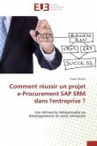 Comment réussir un projet e-Procurement SAP SRM dans l'entreprise ?