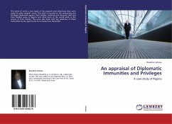 An appraisal of Diplomatic Immunities and Privileges