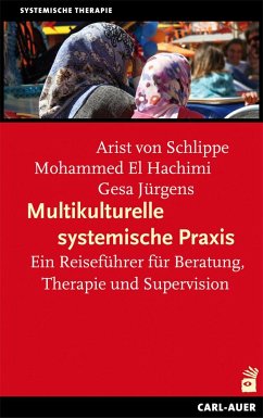Multikulturelle systemische Praxis - Schlippe, Arist von;Hachimi, Mohammed El;Jürgens, Gesa