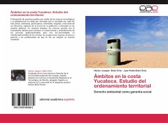 Ámbitos en la costa Yucateca. Estudio del ordenamiento territorial - Bolio Ortiz, Héctor Joaquín;Bolio Ortiz, Juan Pablo