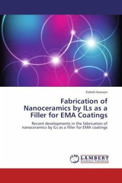 Fabrication of Nanoceramics by ILs as a Filler for EMA Coatings - Kowsari, Elaheh