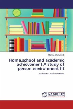 Cover Home,school and academic achievement:A study of person environment fit