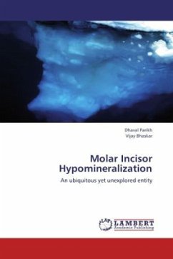 Molar Incisor Hypomineralization - Parikh, Dhaval;Bhaskar, Vijay