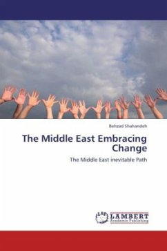 The Middle East Embracing Change - Shahandeh, Behzad