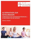 Alternativen zur Schulmedizin Alternativen zur Schulmedizin