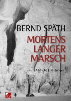 Mortens langer Marsch - Späth, Bernd