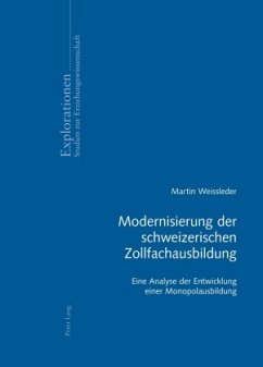 Modernisierung der schweizerischen Zollfachausbildung - Weissleder, Martin