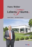 Hans Weber - Lebens(t)räume Hans Weber - Lebens(t)räume