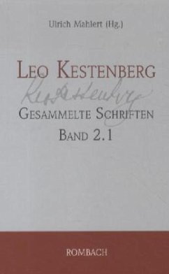Aufsätze und vermischte Schriften - Texte aus der Berliner Zeit (1900-1932) / Gesammelte Schriften Bd.2/1 - Kestenberg, Leo