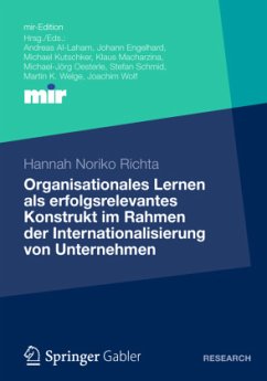 Organisationales Lernen als erfolgsrelevantes Konstrukt im Rahmen der Internationalisierung von Unternehmen - Richta, Hannah Noriko