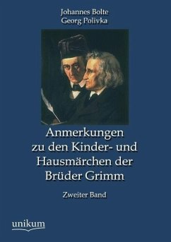 Anmerkungen zu den Kinder- und Hausmärchen der Brüder Grimm - Bolte, Johannes;Polivka, Georg