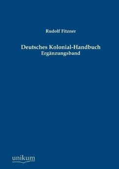 Deutsches Kolonial-Handbuch - Fitzner, Rudolf