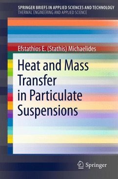 Heat and Mass Transfer in Particulate Suspensions - Michaelides, Efstathios E. (Stathis)