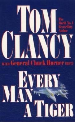 Every Man a Tiger - Clancy, Tom; Horner, Chuck