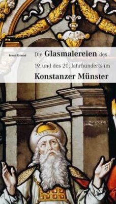 Cover Die Glasmalereien des 19. und 20. Jahrhunderts im Konstanzer Münster