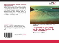 La Comunicación Digital dentro de los Comités de Ética Asistencial - Navarro Perán, María Angeles;Gallego Ortiz, Agustín;Torralba, María José