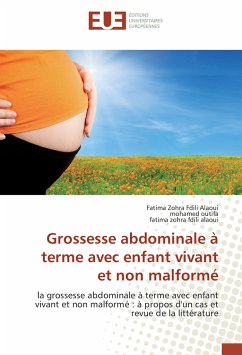 Grossesse abdominale à terme avec enfant vivant et non malformé - Alaoui, Fatima Z. F.;Outifa, Mohamed