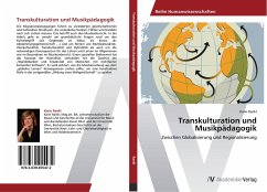 Transkulturation und Musikpädagogik - Rankl, Karin