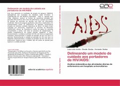 Delineando um modelo de cuidado aos portadores de HIV/AIDS: - Joséte, Luzia Leite;Dantas, Claudia;Dantas, Fernanda