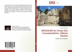 JERUSALEM Au Temps Des Croisades(XIème- XIIIème Siècles) - Koffi, Kouassi Serge