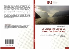 La Campagne Contre Le Projet Des Trois-Gorges - Bosset, Simon-Pierre
