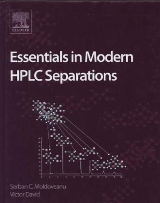 Essentials in Modern HPLC Separations Essentials in Modern HPLC Separations