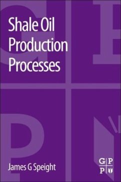 Shale Oil Production Processes - Speight, James G.