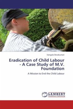 Eradication of Child Labour - A Case Study of M.V. Foundation - Devakumari, Vangala