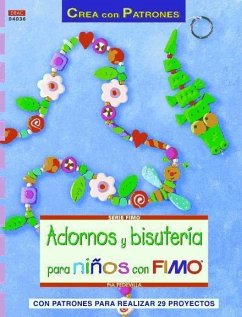 Adornos y bisutería para niños con fimo - Pedevilla, Pía