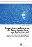 Regulationsmechanismen der Säurestressantwort von Escherichia coli