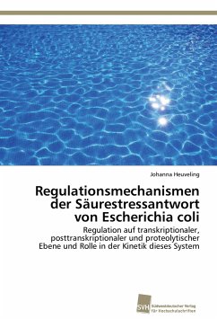 Regulationsmechanismen der Säurestressantwort von Escherichia coli - Heuveling, Johanna